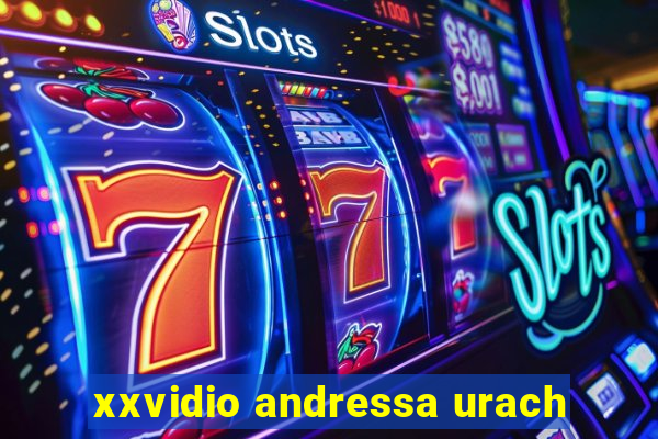 xxvidio andressa urach